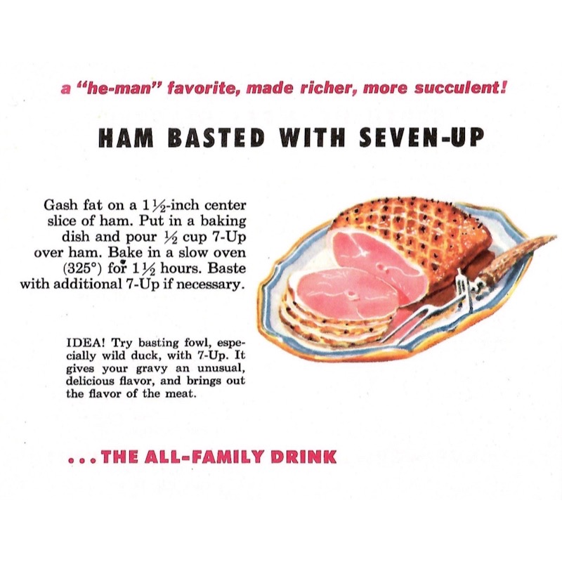 Ham basted with 7-Up recipe.