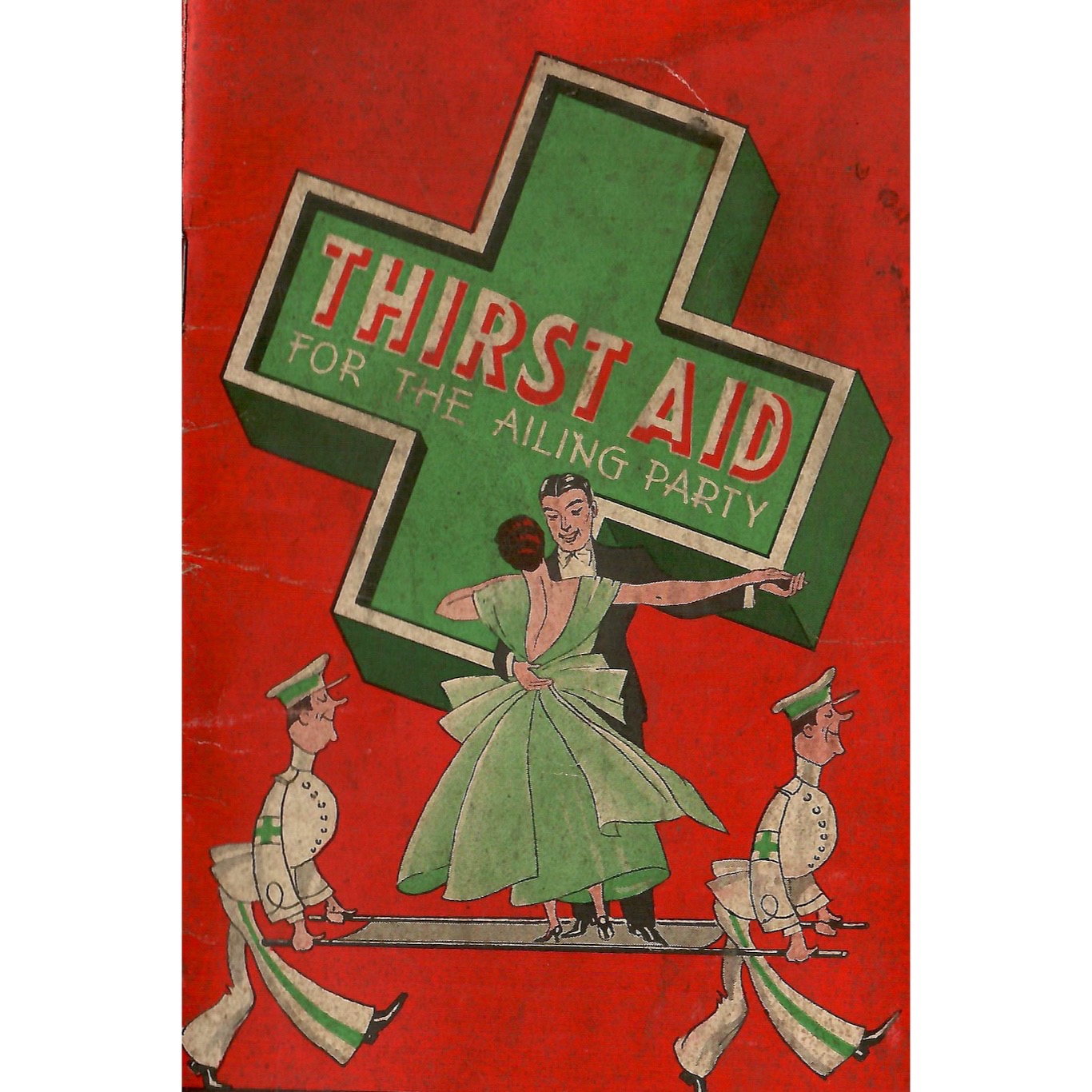 You are currently viewing Prohibition’s Over! Break out the “Thirst Aid!”