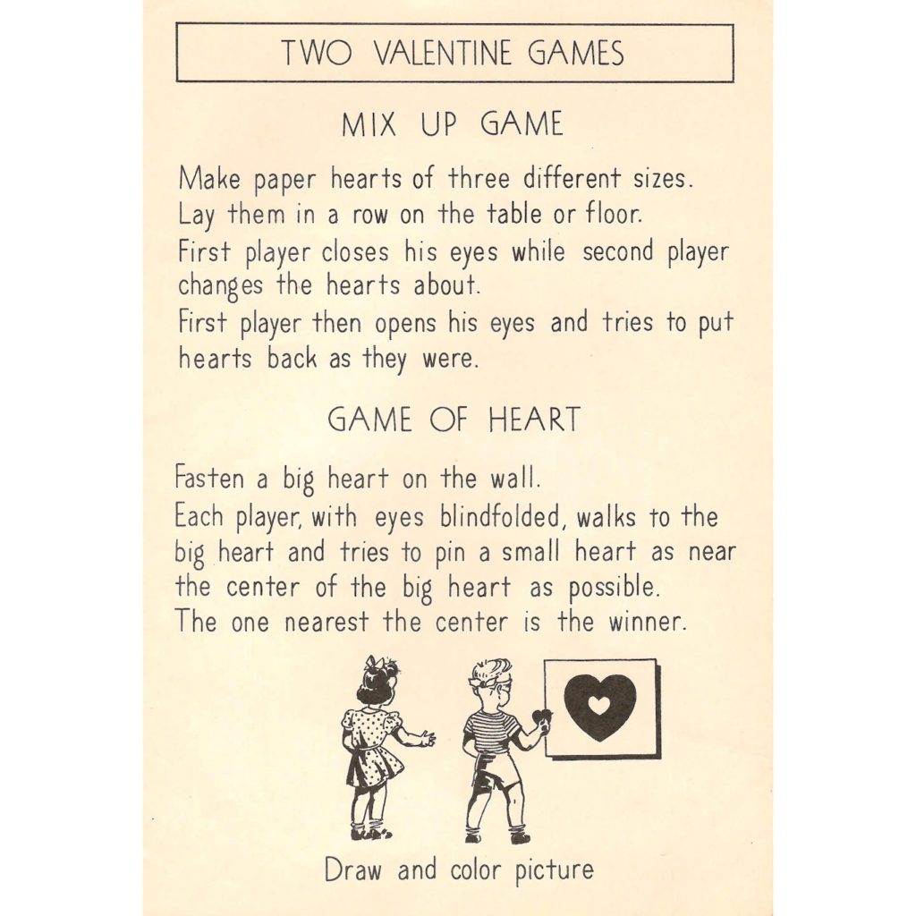 Instructions to play two Valentine games using paper hearts. This published in a children’s craft booklet in the 1940s.