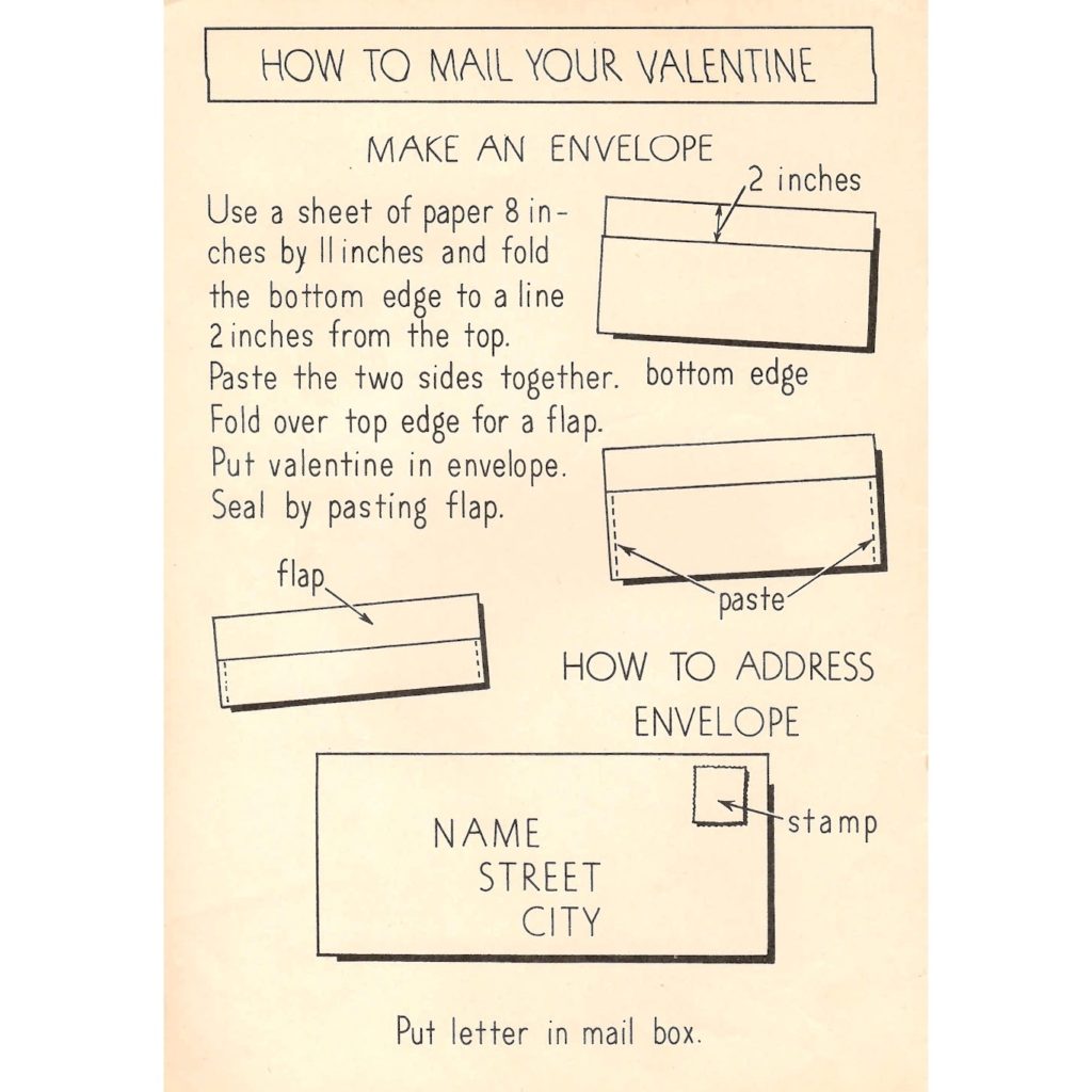 Directions on how to make an envelope and mail a valentine. This from a craft booklet for children from the 1940s.