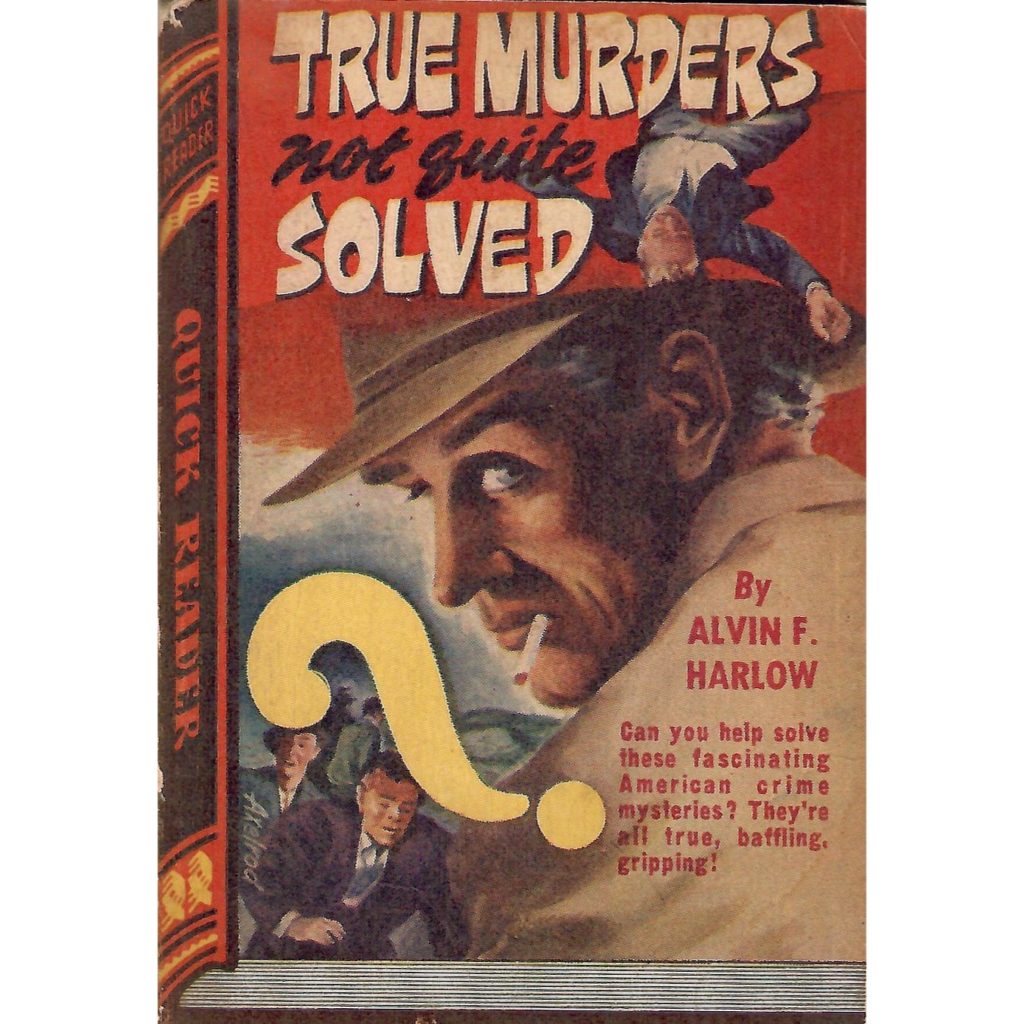 Front cover of a quick reader book called True Murders Not Quite Solved.