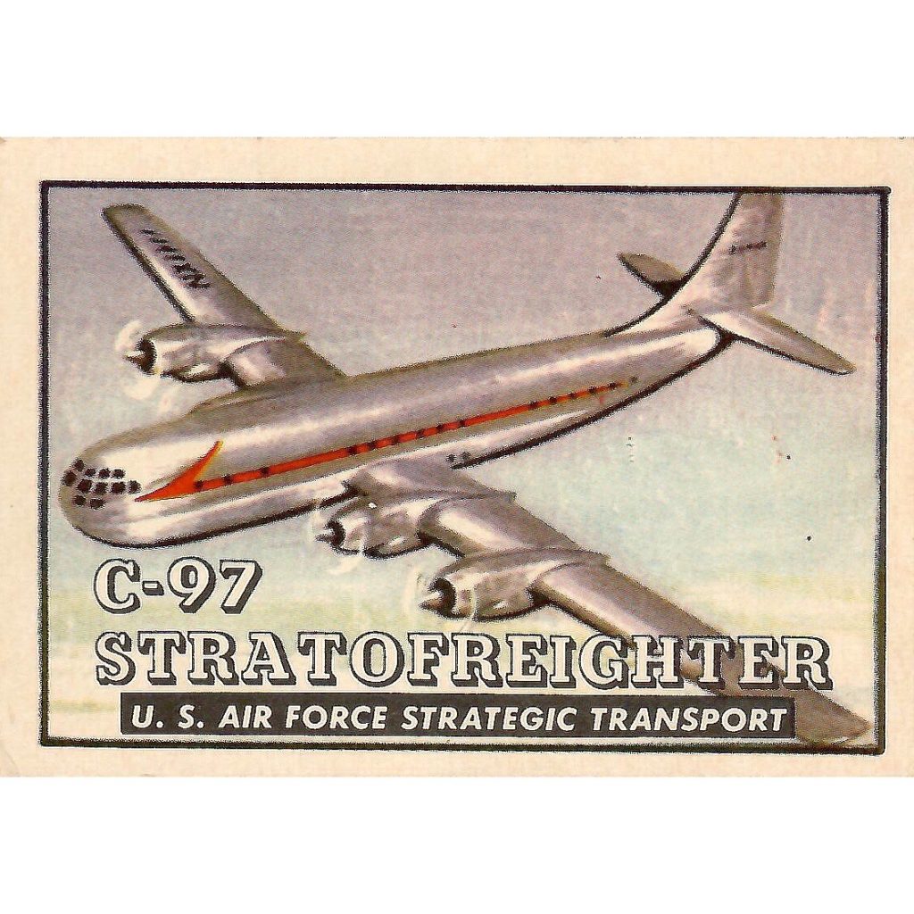 C-97 Stratofreighter. Front of a 1957 "Planes of the World" card from Topps.