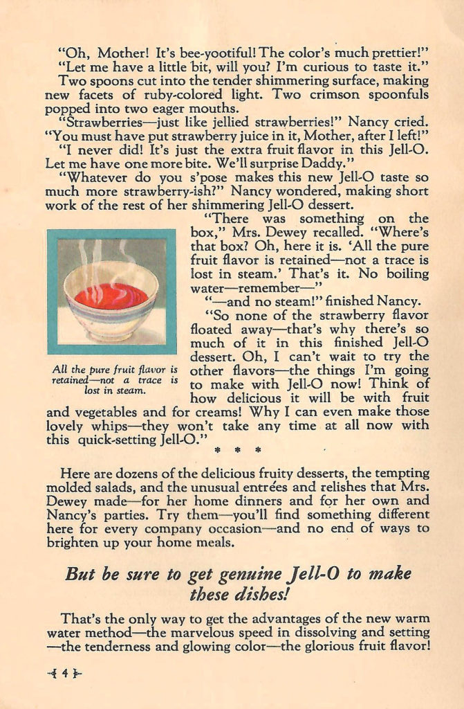 Jell-O has full fruit flavor. Article in a Jell-O recipe booklet published in 1933.