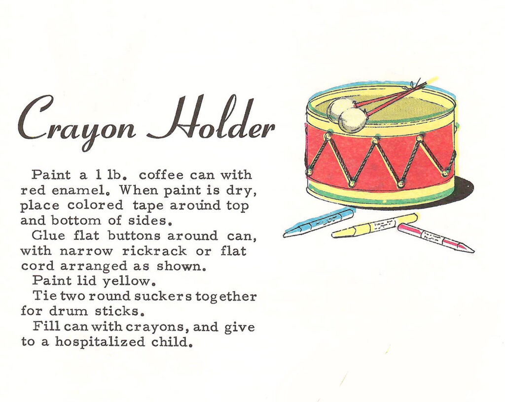 Crayon Holder. Page of a 1966 craft booklet with ideas and instructions on making crafts and gifts with leftover coffee cans.